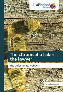 portada The chronical of akin the lawyer: The unfortunate Robbers (Paperback) (in English)