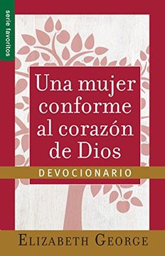 portada Una Mujer Conforma al Corazon de Dios: Devocionario=A Woman After God's own Heart- a Devotional