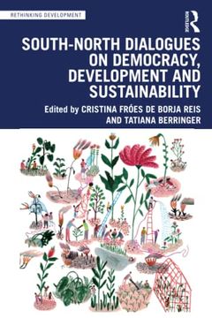 portada South-North Dialogues on Democracy, Development and Sustainability (Rethinking Development) (en Inglés)