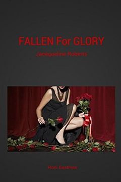 portada Fallen for Glory: Jacequeline Roberts (Fallen Origins)