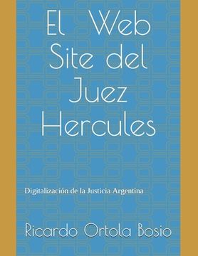 portada El Web Site del Juez Hercules: Digitalización de la Justicia Argentina