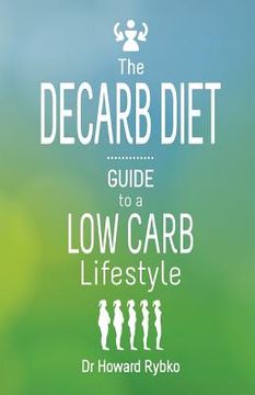 portada The DeCarb Diet: Guide to a Low Carb Lifestyle (en Inglés)