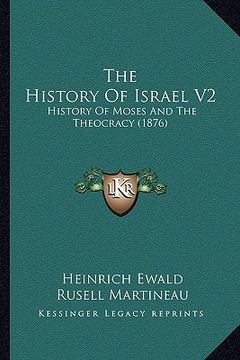 portada the history of israel v2: history of moses and the theocracy (1876)