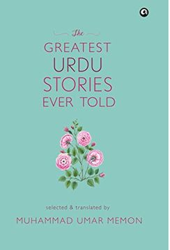 portada The Greatest Urdu Stories Ever Told: A Book of Profiles (en Inglés)