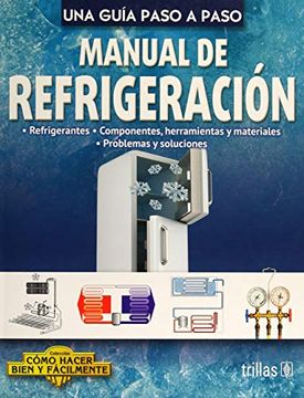 portada Manual de Refrigeracion Como Hacer Bien y Facilmente. Una Guia Paso a Paso (in Spanish)