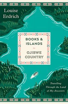 portada Books and Islands in Ojibwe Country: Travelling Through the Land of my Ancestors