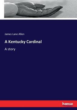 portada A Kentucky Cardinal: A story (en Inglés)