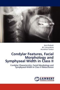 portada condylar features, facial morphology and symphyseal width in class ii (en Inglés)