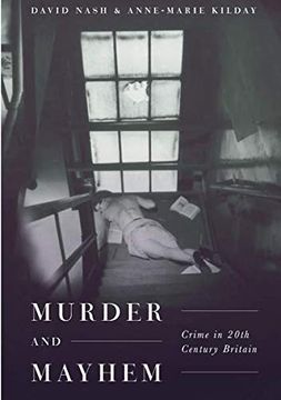 portada Murder and Mayhem: Crime in Twentieth-Century Britain (en Inglés)