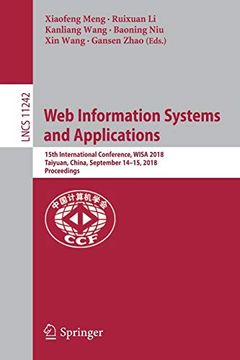 portada Web Information Systems and Applications 15Th International Conference, Wisa 2018, Taiyuan, China, September 14 15, 2018, Proceedings 