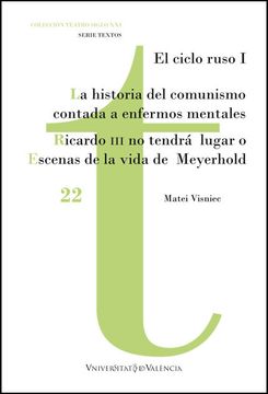 portada La Historia del Comunismo Contada Para Enfermos Mentales / Ricardo iii no Tendra Lugar o Escenas de la Vida de Meyerhold
