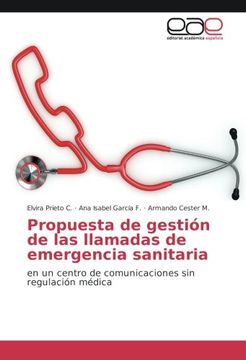 portada Propuesta de gestión de las llamadas de emergencia sanitaria: en un centro de comunicaciones sin regulación médica (Spanish Edition)