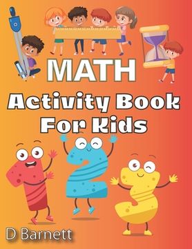 portada Activity Book for Kids: Math [Workbook for Ages 5 to 7, Counting, Tracing Numbers, Shapes, Directions (Left & Right, Up & Down), Time, Additio (in English)