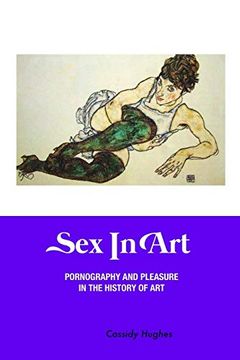 portada Sex in Art: Pornography and Pleasure in the History of art (Painters Series) (in English)