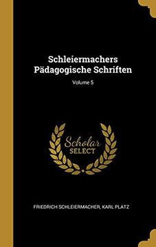 portada Schleiermachers Pädagogische Schriften; Volume 5 (in German)