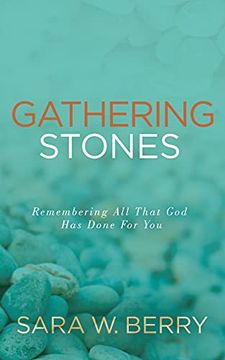 portada Gathering Stones: Remembering all That god has Done for you (in English)
