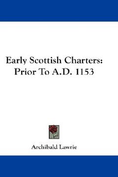 portada early scottish charters: prior to a.d. 1153