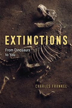 portada Extinctions: From Dinosaurs to You (en Inglés)