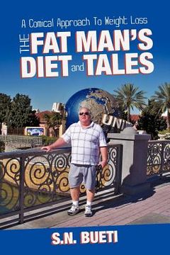 portada the fat man's diet & tales: a comical approach to weight loss (en Inglés)
