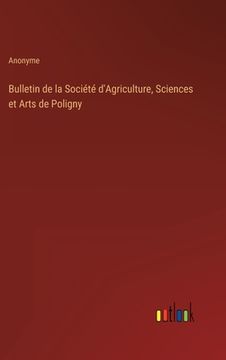 portada Bulletin de la Société d'Agriculture, Sciences et Arts de Poligny (in French)