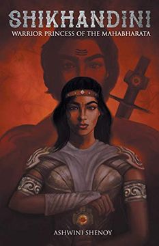 portada Shikhandini: Warrior Princess of the Mahabharata (en Inglés)