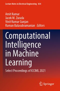 portada Computational Intelligence in Machine Learning: Select Proceedings of ICCIML 2021 (en Inglés)