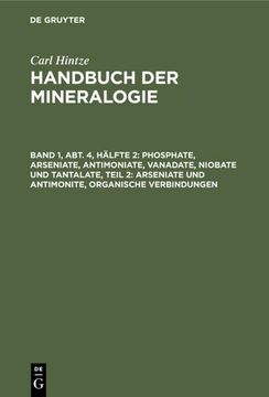 portada Phosphate, Arseniate, Antimoniate, Vanadate, Niobate und Tantalate, Teil 2: Arseniate und Antimonite, Organische Verbindungen (in German)