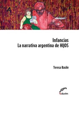portada Infancias: la narrativa argentina de HIJOS