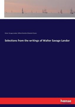 portada Selections from the writings of Walter Savage Landor (en Inglés)