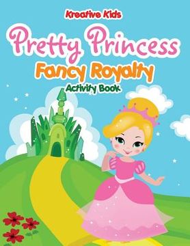 portada Pretty Princess: Fancy Royalty Coloring Book (en Inglés)