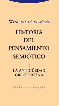 portada Historia del Pensamiento Semiótico. 1 (in Spanish)
