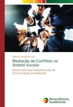 portada Mediação de Conflitos no Âmbito Escolar: Desenvolvendo Competências da Comunicação Interpessoal (Paperback) (en Portugués)