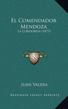 portada El Comendador Mendoza: La Cordobesa (1877)