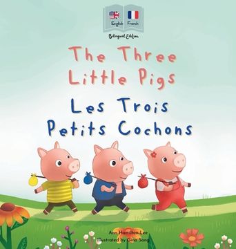portada The Three Little Pigs - Les Trois Petits Cochons (en Francés)