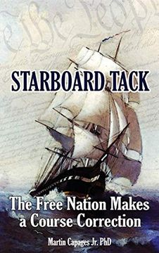 portada Starboard Tack: The Free Nation Makes a Course Correction (en Inglés)