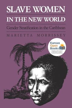 portada Slave Women in the New World: Gender Stratification in the Caribbean