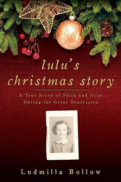 portada Lulu's Christmas Story: A True Story of Faith and Hope During the Great Depression