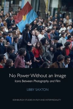portada No Power Without an Image: Icons Between Photography and Film (en Inglés)