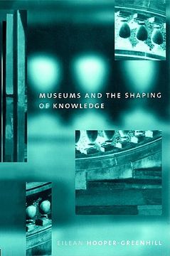 portada museums and the shaping of knowledge