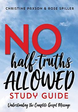 portada No Half-Truths Allowed Study Guide: Understanding the Complete Gospel Message (en Inglés)
