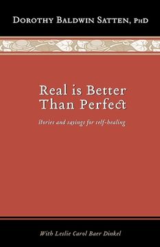 portada Real is Better than Perfect: Stories and saying for self-healing (en Inglés)