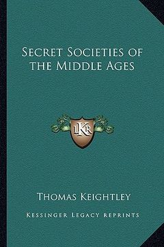 portada secret societies of the middle ages (en Inglés)