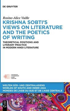 portada Krishna Sobti's Views on Literature and the Poetics of Writing 
