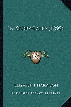 portada in story-land (1895) in story-land (1895) (en Inglés)
