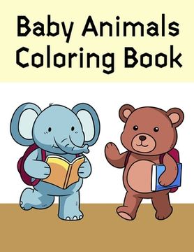 portada Baby Animals Coloring Book: Funny Image age 2-5, special Christmas design
