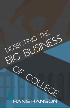 portada Dissecting the Big Business of College (en Inglés)
