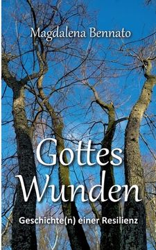 portada Gottes Wunden: Geschichte(n) einer Resilienz (en Alemán)