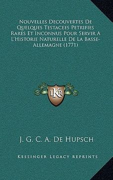 portada Nouvelles Decouvertes De Quelques Testacees Petrifies Rares Et Inconnus Pour Servir A L'Historie Naturelle De La Basse-Allemagne (1771) (in French)