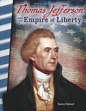 portada Thomas Jefferson and the Empire of Liberty (America in the 1800s) (Primary Source Readers)