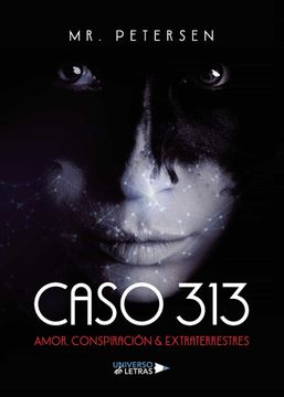 portada Caso 313 Amor, Conspiracion & Extraterrestres